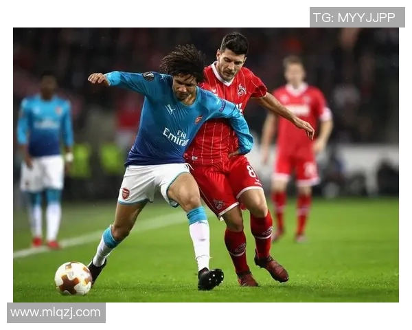 阿森纳与科隆精彩对决视频回顾全场精彩瞬间尽在其中