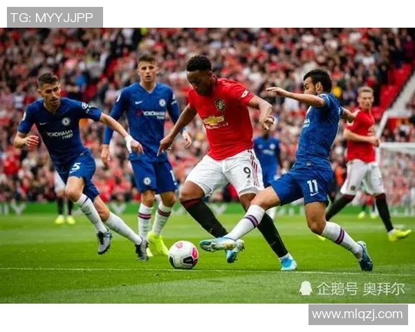 2019年曼联与切尔西精彩对决集锦回顾与分析